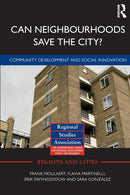 Can Neighbourhoods Save the City? : Community Development and Social Innovation-9780415516839