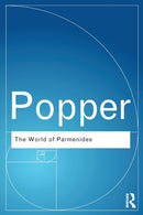 The World of Parmenides : Essays on the Presocratic Enlightenment-9780415518796
