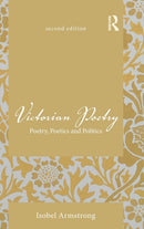 Victorian Poetry : Poetry, Poetics and Politics-9780415525886