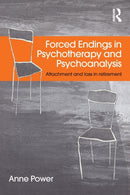 Forced Endings in Psychotherapy and Psychoanalysis : Attachment and loss in retirement-9780415527651