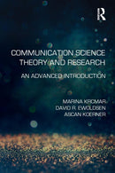 Communication Science Theory and Research : An Advanced Introduction-9780415533843