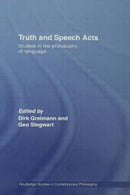 Truth and Speech Acts : Studies in the Philosophy of Language-9780415542517