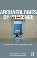 Archaeologies of Presence-9780415557672