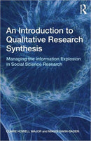 An Introduction to Qualitative Research Synthesis : Managing the Information Explosion in Social Science Research-9780415562867