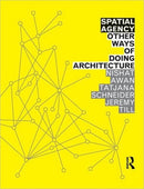 Spatial Agency: Other Ways of Doing Architecture-9780415571937