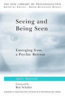 Seeing and Being Seen : Emerging from a Psychic Retreat-9780415575065