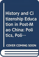 History and Citizenship Education in Post-mao China