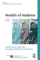 Models of Madness : Psychological, Social and Biological Approaches to Psychosis-9780415579537