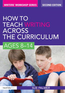 How to Teach Writing Across the Curriculum: Ages 8-14-9780415579919