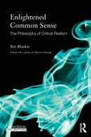 Enlightened Common Sense : The Philosophy of Critical Realism-9780415583794