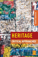 Heritage : Critical Approaches-9780415591973