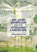 Sir John Vanbrugh and the Vitruvian Landscape-9780415611640