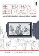 Better than Best Practice : Developing teaching and learning through dialogue-9780415618441