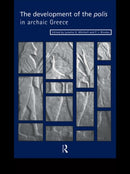 The Development of the Polis in Archaic Greece-9780415620208
