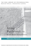 Living Psychoanalysis : From theory to experience-9780415626477