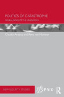 Politics of Catastrophe : Genealogies of the Unknown-9780415627382