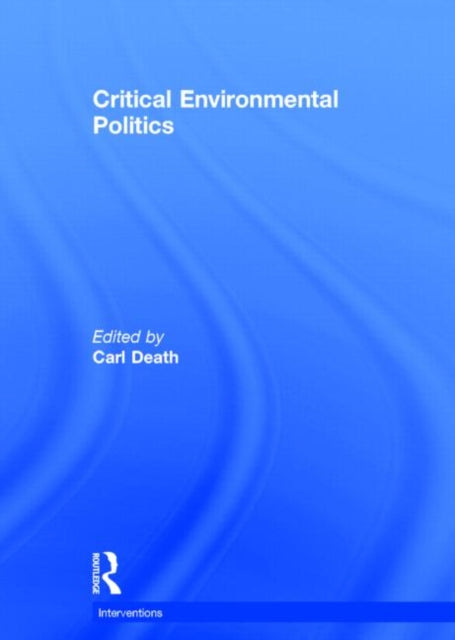 Critical Environmental Politics-9780415631037