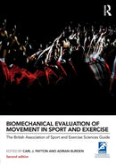 Biomechanical Evaluation of Movement in Sport and Exercise : The British Association of Sport and Exercise Sciences Guide-9780415632669