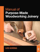 Manual of Purpose-Made Woodworking Joinery-9780415636834