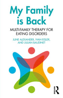 My Family is Back : Multi-Family Therapy for Eating Disorders-9780415637619