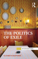 The Politics of Exile-9780415640848