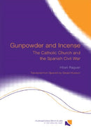 Gunpowder and Incense : The Catholic Church and the Spanish Civil War-9780415648165