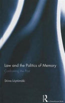 Law and the Politics of Memory : Confronting the Past-9780415657280