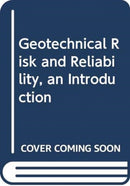 Geotechnical Risk and Reliability, an Introduction-9780415662192