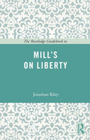 The Routledge Guidebook to Mill's On Liberty-9780415665407