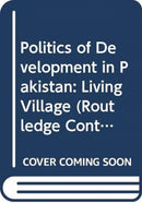 Politics of Development in Pakistan