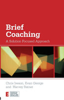 Brief Coaching : A Solution Focused Approach-9780415667470