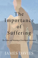 The Importance of Suffering : The Value and Meaning of Emotional Discontent-9780415667807