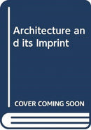 Architecture and its Imprint