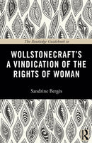 The Routledge Guidebook to Wollstonecraft's A Vindication of the Rights of Woman-9780415674140