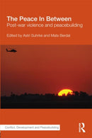 The Peace In Between : Post-War Violence and Peacebuilding-9780415680592