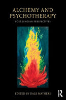 Alchemy and Psychotherapy : Post-Jungian Perspectives-9780415682046