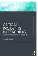 Critical Incidents in Teaching (Classic Edition) : Developing professional judgement-9780415686273