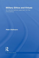 Military Ethics and Virtues : An Interdisciplinary Approach for the 21st Century-9780415691291