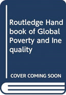 Routledge Handbook of Global Poverty and Inequality-9780415692410