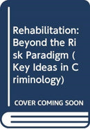 Rehabilitation : Beyond the Risk Paradigm-9780415703642