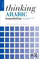 Thinking Arabic Translation : A Course in Translation Method: Arabic to English-9780415705639