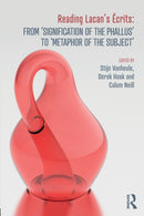 Reading Lacan's Ecrits: From `Signification of the Phallus' to `Metaphor of the Subject'-9780415708029