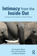 Intimacy from the Inside Out : Courage and Compassion in Couple Therapy-9780415708258