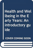 Health and Wellbeing in the Early Years