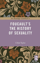 The Routledge Guidebook to Foucault's The History of Sexuality-9780415717847