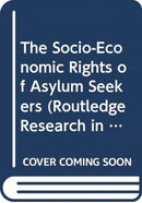 The Socio-Economic Rights of Asylum Seekers