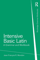 Intensive Basic Latin : A Grammar and Workbook-9780415723640