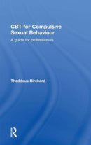 CBT for Compulsive Sexual Behaviour : A guide for professionals-9780415723794