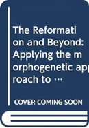 The Reformation and Beyond