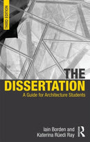 The Dissertation : A Guide for Architecture Students-9780415725361